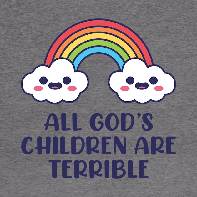 All God's Children are Terrible by redbarron